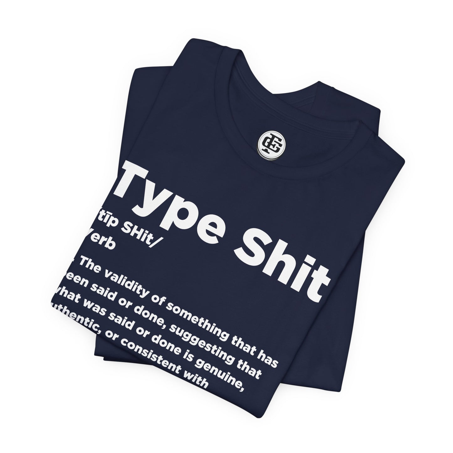 TYPE SHIT Short Sleeve Tee