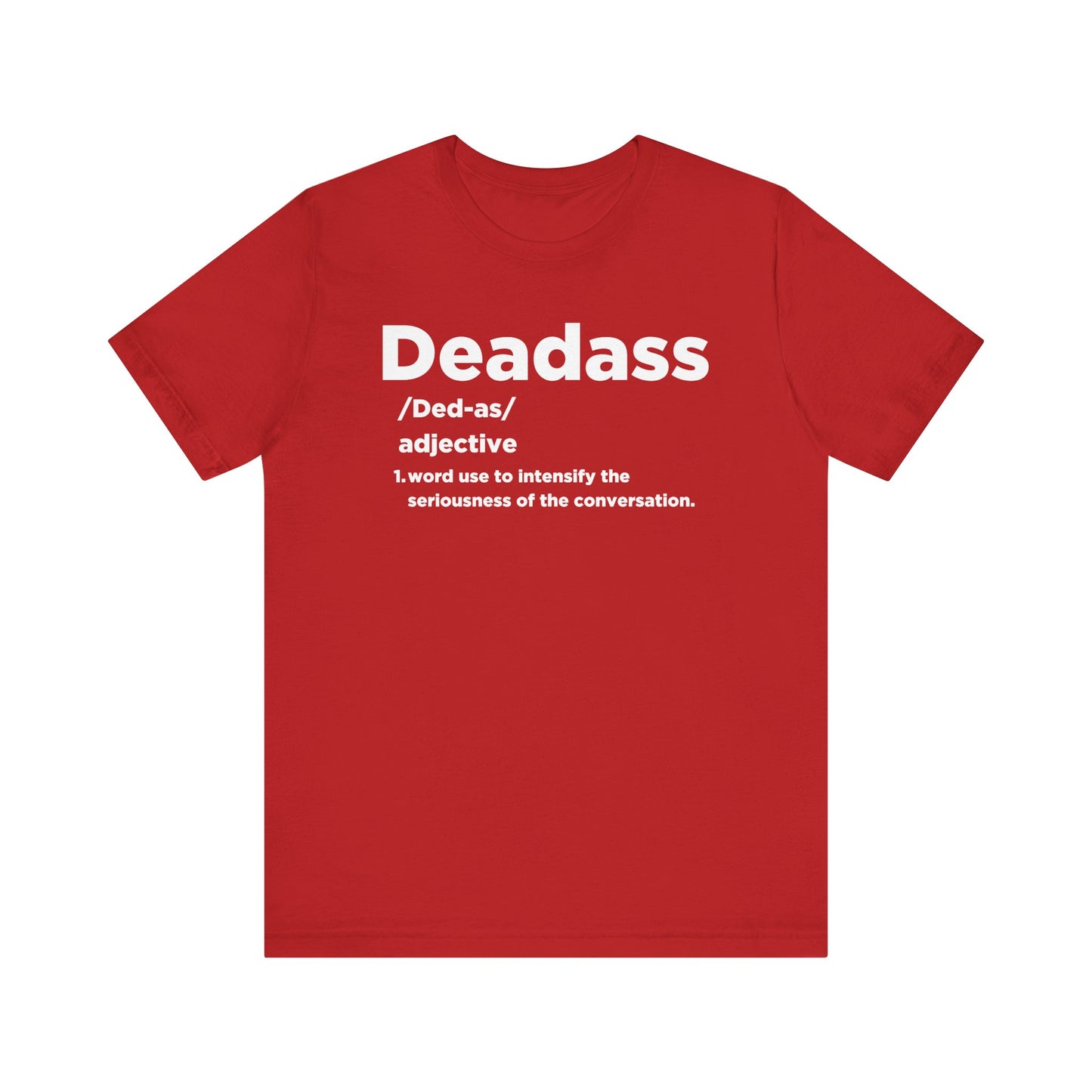 Dead ass Short Sleeve Tee