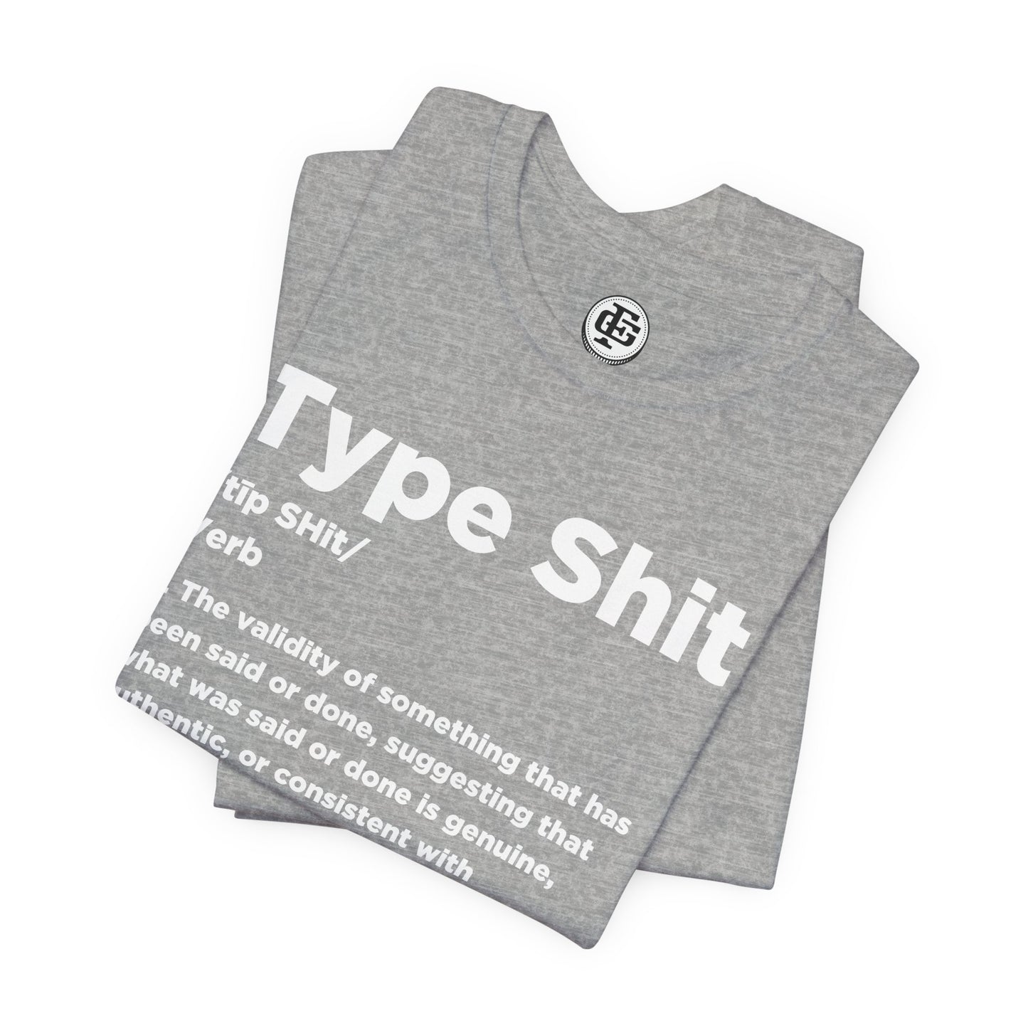 TYPE SHIT Short Sleeve Tee