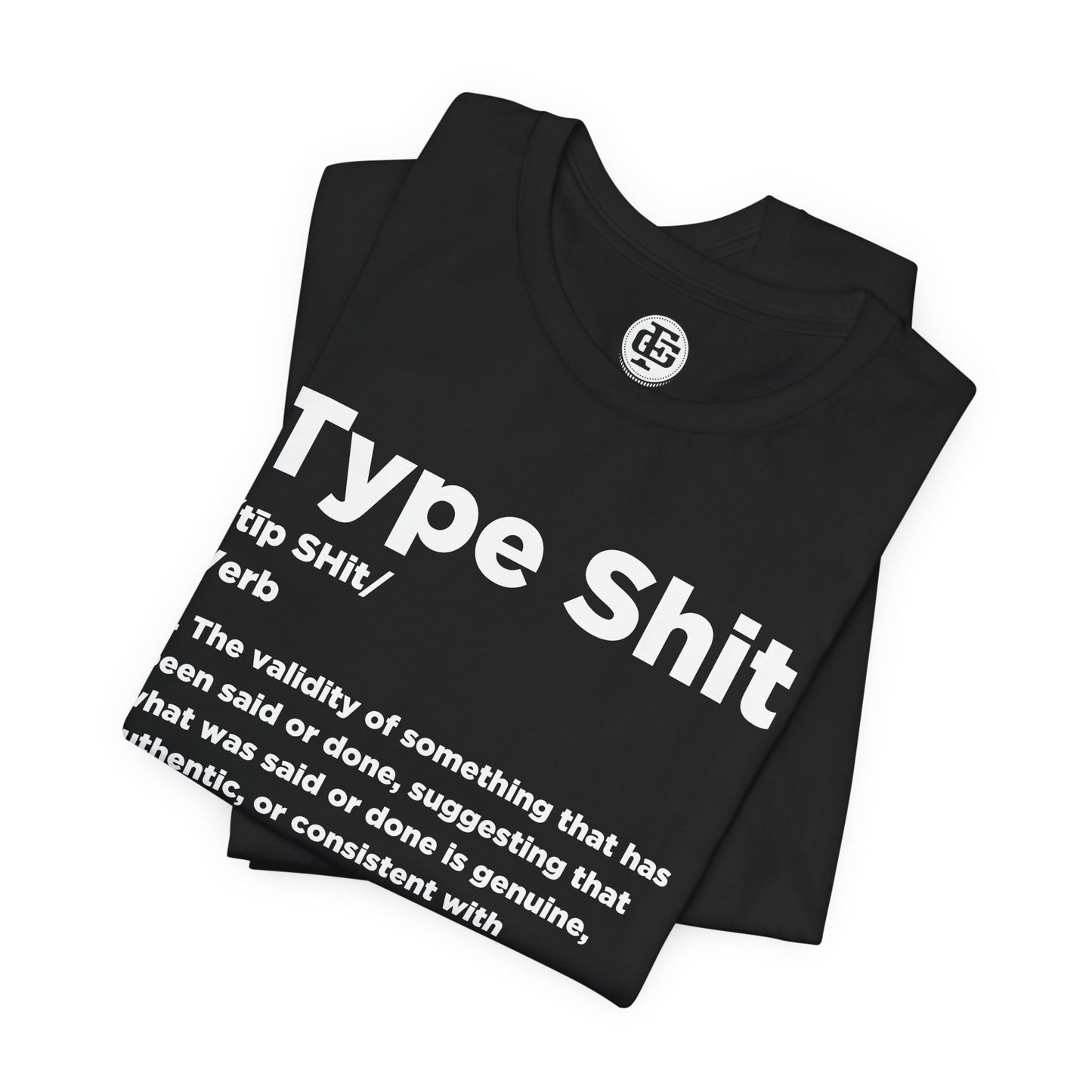 TYPE SHIT Short Sleeve Tee