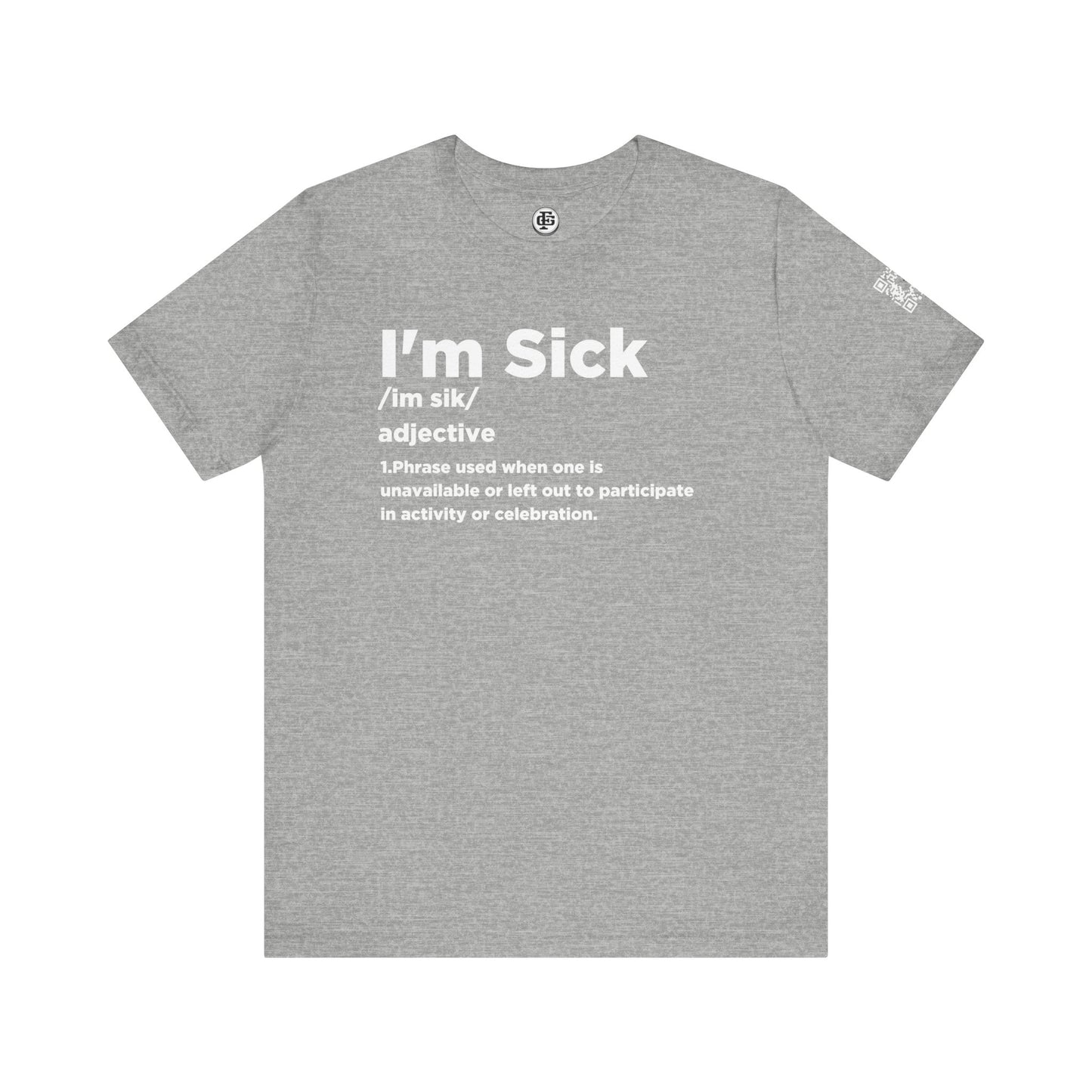 IM SICK Short Sleeve Tee