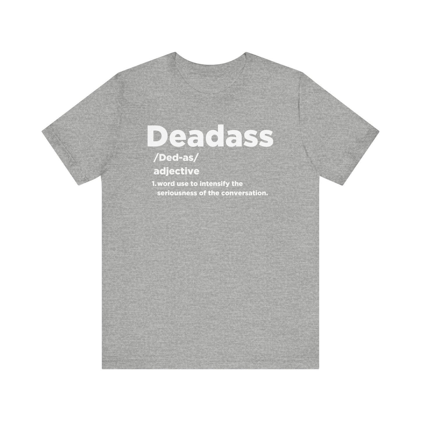 Dead ass Short Sleeve Tee