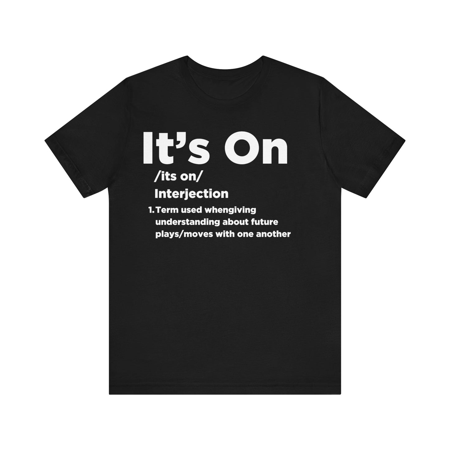 IT'S ON Short Sleeve Tee