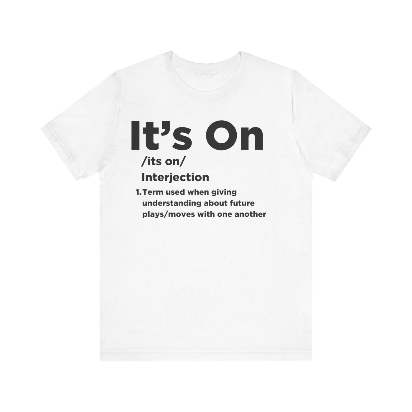 IT'S ON Short Sleeve Tee