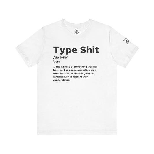 TYPE SHIT Short Sleeve Tee